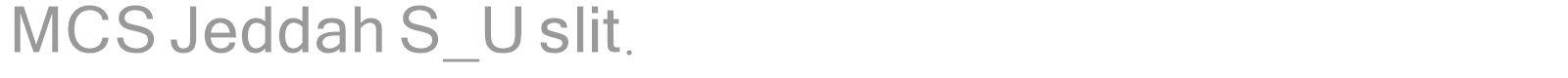 MCS Jeddah S_U slit. font preview